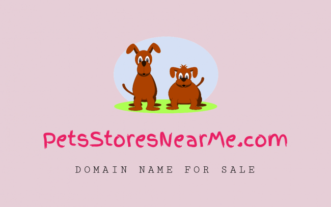 PetsStoresNearMe.com Domain Name For Sale